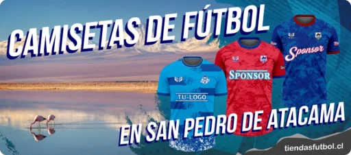 camisetas de futbol en san pedro de atacama chile